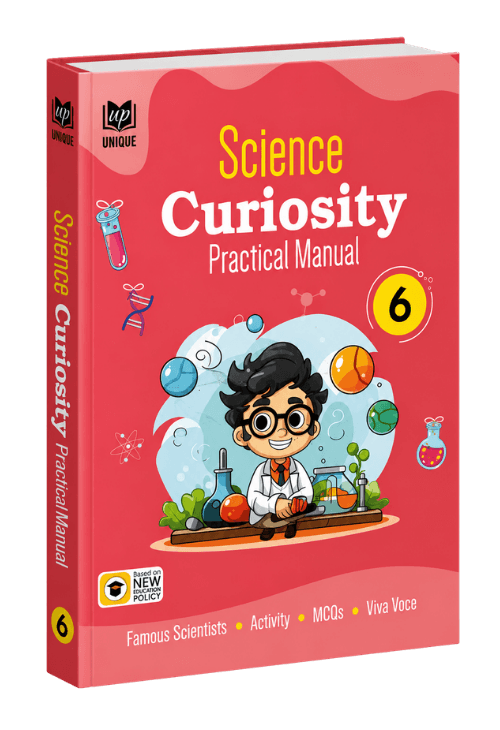 Science Curiosity Practical Manual – Class 6