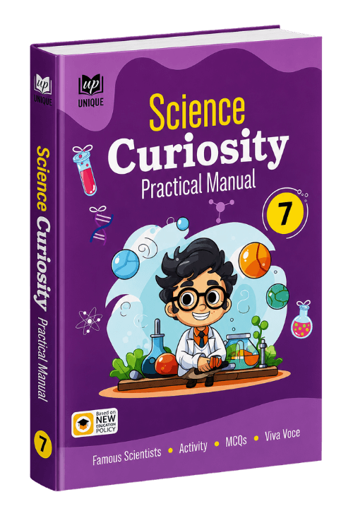 Science Curiosity Practical Manual – Class 7